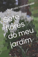 Sete flores do meu jardim 6500490347 Book Cover