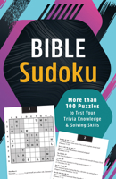 Bible Sudoku: More Than 100 Puzzles to Test Your Trivia Knowledge and Solving Skills 1636099831 Book Cover