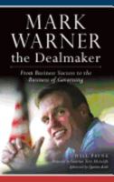 Mark Warner the Dealmaker: From Business Success to the Business of Governing 1626195846 Book Cover