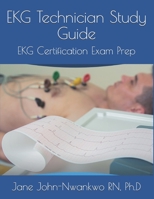 EKG Technician Study Guide: EKG Certification Exam Prep B08JC6WPN8 Book Cover