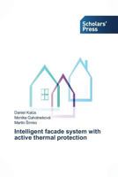 Intelligent Facade System with Active Thermal Protection 3639665244 Book Cover