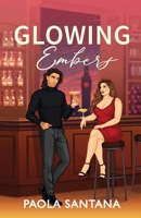 Glowing Embers: He broke her heart, now he's in London to get her back (Playing with Fire) 1068467029 Book Cover