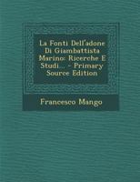 La Fonti Dell'adone Di Giambattista Marino: Ricerche E Studi... 1021310972 Book Cover