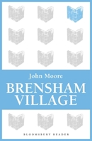 Brensham Village (The Brensham trilogy / John Moore) 1448204194 Book Cover