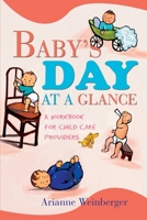 Baby's Day At A Glance: A Workbook For Child Care Providers 0595261329 Book Cover