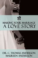 Making Your Marriage a Love Story 1585880124 Book Cover