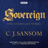 Shardlake: Sovereign: BBC Radio 4 Full-Cast Dramas 1785294083 Book Cover