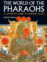 The World of the Pharaohs: A Complete Guide to Ancient Egypt 0500275602 Book Cover