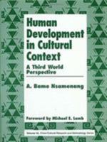 Human Development in Cultural Context: A Third World Perspective (Cross Cultural Research and Methodology) 0803946368 Book Cover