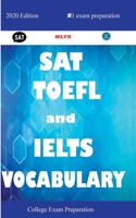 SAT, TOEFL, and IELTS Vocabulary: All Words You Should Know for SAT Writing/Essay 2020, IELTS Writing and Speaking 2020, TOEFL Speaking and Writing 2020 165059321X Book Cover