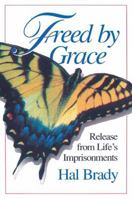 Freed by Grace: Release from Life's Imprisionments 0687057159 Book Cover