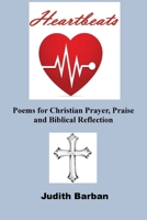 Heartbeats: Poems for Christian Prayer, Praise and Biblical Reflection 1737762064 Book Cover