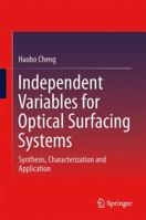 Independent Variables for Optical Surfacing Systems: Synthesis, Characterization and Application 3642453546 Book Cover