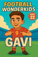 Football Wonderkids: Gavi B0GHWZP7DT Book Cover