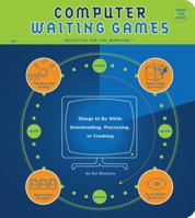 Computer Waiting Games: Things to Do While Dowloading, Processing, or Crashing-- 1931686025 Book Cover