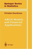 ARCH Models and Financial Applications (Springer Series in Statistics) 0387948767 Book Cover