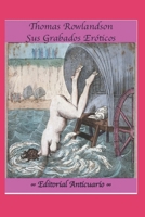 Thomas Rowlandson: Sus Grabados Eroticos (Historias Culturales) 1986172309 Book Cover