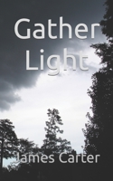 Gather Light B0BF2ZJVWF Book Cover