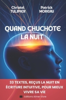 Quand chuchote la nuit: 33 textes pour mieux vivre sa vie (French Edition) B0GHRJYJJZ Book Cover