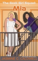 The Geek Girl Squad: Mia 1962115208 Book Cover