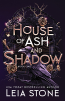 House of Ash and Shadow 1464218811 Book Cover