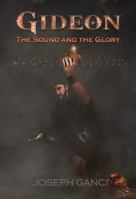 Gideon: The Sound and the Glory: A Tale of Jerubbaal 099780324X Book Cover