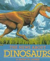 The News About Dinosaurs 0689718705 Book Cover