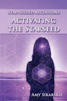 Star-Seeded Ascensions: Activating the Starseed 1540550079 Book Cover