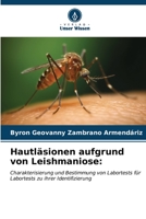 Hautläsionen aufgrund von Leishmaniose:: Charakterisierung und Bestimmung von Labortests fürLabortests zu ihrer Identifizierung (German Edition) B0CKK5LFPG Book Cover