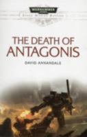 The Death of Antagonis 1849703191 Book Cover