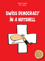 Swiss Democracy in a Nutshell 3905252635 Book Cover