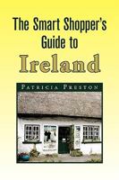 The Smart Shopper's Guide to Ireland 1436394872 Book Cover