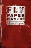 Flypaper Fingers 1432701037 Book Cover