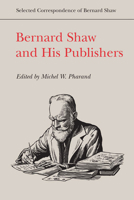 Bernard Shaw and His Publishers 0802089615 Book Cover