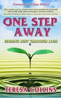 One Step Away: Finding Rest Through Loss 1515069354 Book Cover