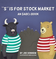 S is for Stock Market B0BLFY4KVQ Book Cover