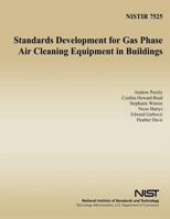 Standards Development for Gas Phase Air Cleaning Equipment in Buildings 1495990621 Book Cover