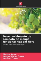 Desenvolvimento de compota de manga funcional rica em fibra (Portuguese Edition) 6630264797 Book Cover