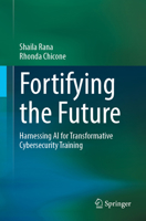 Fortifying the Future: Harnessing AI for Transformative Cybersecurity Training 3031817796 Book Cover