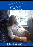 Midnight Train To GOD B0GCWRQDDT Book Cover