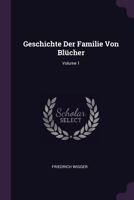 Geschichte Der Familie Von Blücher; Volume 1 1378383176 Book Cover