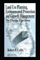 Land Use Planning, Environmental Protection and Growth Management: The Florida Experience 0367579421 Book Cover
