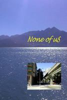 None of us 1484136586 Book Cover