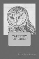 Tapestry of Grief 1536959316 Book Cover