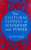 The Cultural Context of Leadership and Power 0803992319 Book Cover