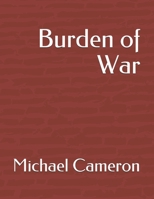 Burden of War 1706420137 Book Cover