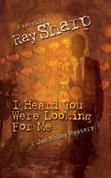 I Heard Your Were Looking for Me 1612861407 Book Cover