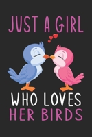 Just A Girl Who Loves Her Birds: Birds lover gift Journal; Notebook for Writing and Journaling; Diary, Daily Planner, Achieve Goals; Gift idea; 120 pages 1679056492 Book Cover