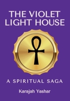 Violet Light House : A Spiritual Saga 1962691535 Book Cover
