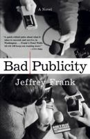 Bad Publicity: A Novel 0743247760 Book Cover